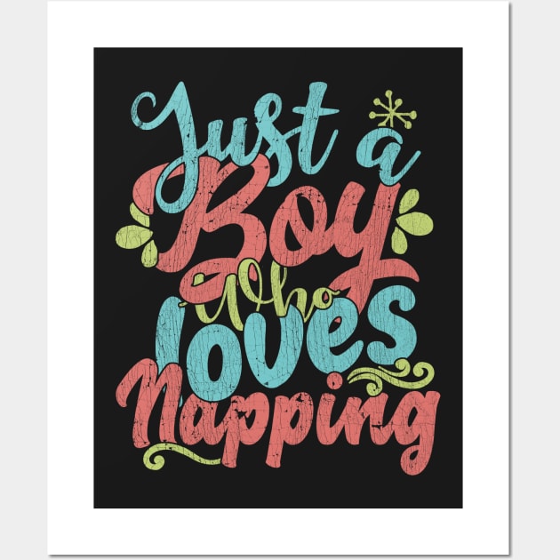 Just A Boy Who Loves Napping Gift graphic Wall Art by theodoros20